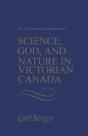 Science, God, And Nature In Victorian Canada - Preview