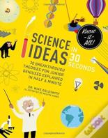 Science Ideas In 30 Seconds
