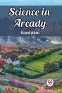 Science In Arcady (Edition2024) - Preview