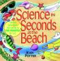 Science In Seconds At The Beach - Preview