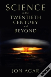 Science In The 20th Century And Beyond