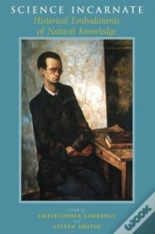 Capa do artigo Science Incarnate Â€“ Historical Embodiments Of Natural Knowledge