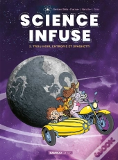 Science Infuse Tome 2 : Trou Noir, Entropie Et Spaghetti