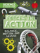 Science Is Everywhere: Forces In Action