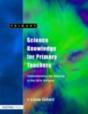 Science Knowledge For Primary Teachers - Preview