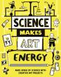 Science Makes Art: Energy - Preview
