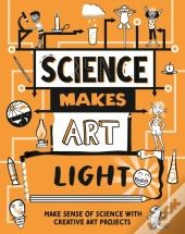 Science Makes Art: Light