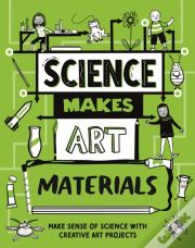 Science Makes Art: Materials
