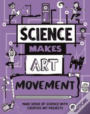 Science Makes Art: Movement