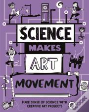 Science Makes Art: Movement