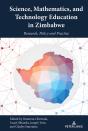 Science, Mathematics, And Technology Education In Zimbabwe - Preview