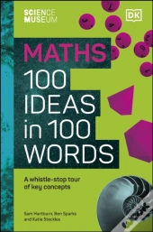 Science Museum Maths 100 Ideas In 100 Words