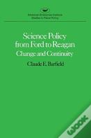 Science Policy From Ford To Reagan