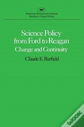 Science Policy From Ford To Reagan