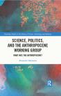 Science, Politics, And The Anthropocene Working Group - Preview