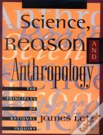 Science, Reason, And Anthropology