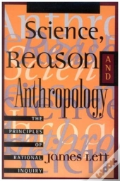 Science, Reason And Anthropology