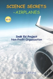 Science Secrets -Airplanes