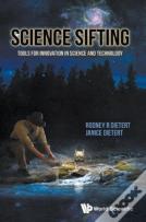 Science Sifting: Tools For Innovation In Science And Technology