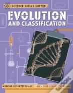 Science Skills Sorted!: Evolution And Classification