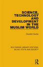 Science, Technology And Development In The Muslim World - Preview