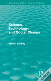 Science, Technology, And Social Change (Routledge Revivals)