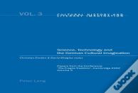 Science, Technology And The German Cultural Imagination