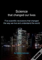 Science That Changed Our Lives