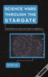 Science Wars Through The Stargate