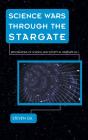 Science Wars Through The Stargate - Preview