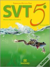 Sciences De La Vie Et De La Terre ; 5eme ; Livre De L'Eleve (Edition 2006)