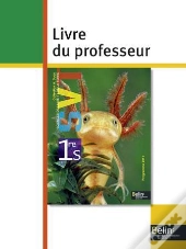Sciences De La Vie Et De La Terre Svt ; 1ere S ; Livre Du Professeur