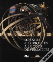 Capa do artigo Sciences & Curiosités À La Cour De Versailles