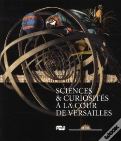 Capa do artigo Sciences & Curiosités À La Cour De Versailles