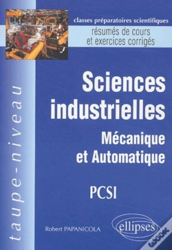 Capa do artigo Sciences Industrielles - Mécanique Et Automatique Pcsi - Résumés De Cours Et Exercices Corrigés