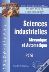 Capa do artigo Sciences Industrielles - Mécanique Et Automatique Pcsi - Résumés De Cours Et Exercices Corrigés