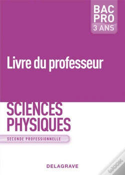 Capa do artigo Sciences Physiques ; Bac Pro ; Seconde Professionnelle ; Livre Du Professeur (Édition 2009)