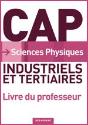 Sciences Physiques ; Cap Industriels Et Tertiaires ; Livre Du Professeur (Édition 2010) - Preview