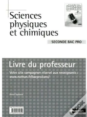 Sciences Physiques Et Chimiques ; 2de Bac Pro ; Livre Du Professeur
