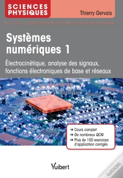 Capa do artigo Sciences Physiques ; Systèmes Numériques 1 ; Électrocinétique, Analyse Des Signaux, Fonctions Électroniques De Base Et Réseaux (4e Édition)
