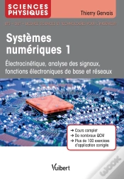 Capa do artigo Sciences Physiques ; Systèmes Numériques 1 ; Électrocinétique, Analyse Des Signaux, Fonctions Électroniques De Base Et Réseaux (4e Édition)