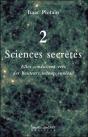 Sciences Secrètes T.2 ; Elles Conduisent Vers Des Hauteurs Insoupçonnées - Preview