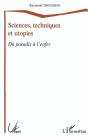 Sciences, Techniques Et Utopies ; Du Paradis A L'Enfer - Preview