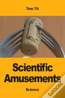 Scientific Amusements