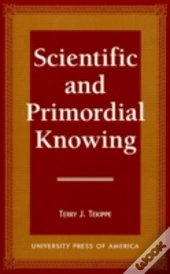 Scientific And Primordial Knowing