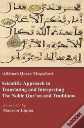 Scientific Approach In Translating And Interpreting The Qur'An And Traditions