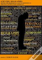 Scientific Biographies Â€“ Between The `Professional` And `Nonâ€“Professional` Dimensions Of Humanistic Experiences