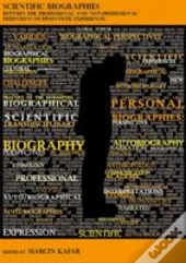 Scientific Biographies Â€“ Between The `Professional` And `Nonâ€“Professional` Dimensions Of Humanistic Experiences