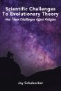Scientific Challenges To Evolutionary Theory - Preview