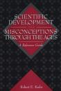 Scientific Development And Misconceptions Through The Ages - Preview
